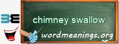 WordMeaning blackboard for chimney swallow